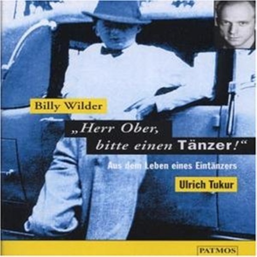 Billy Wilder – Herr Ober, bitte einen Tänzer