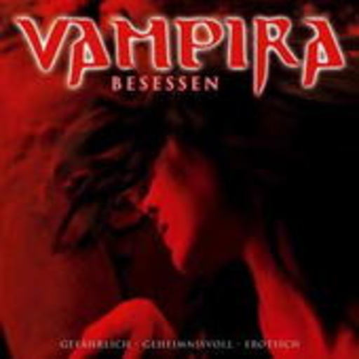 Diverse – Vampira - Folge 3: Besessen