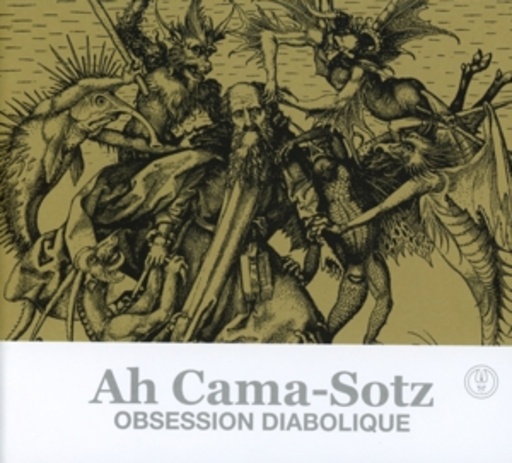 Ah Cama-Sotz – Obsession Diabolique