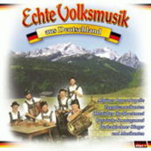 Diverse – Echte Volksmusik aus Deutschland