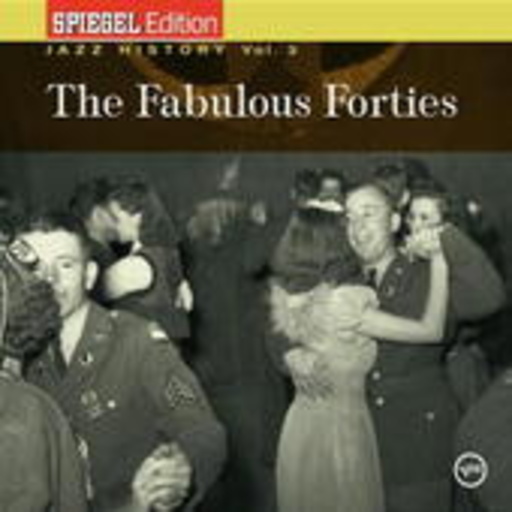 Diverse – Jazz History Vol. 3 - The Fabulous Forties (Spiegel Edition)