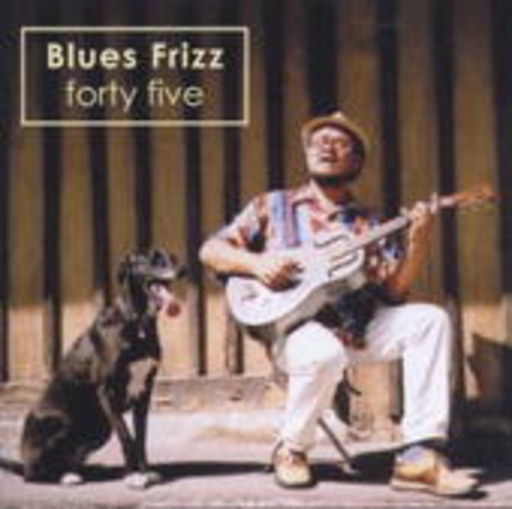 Blues Frizz – Forty Five