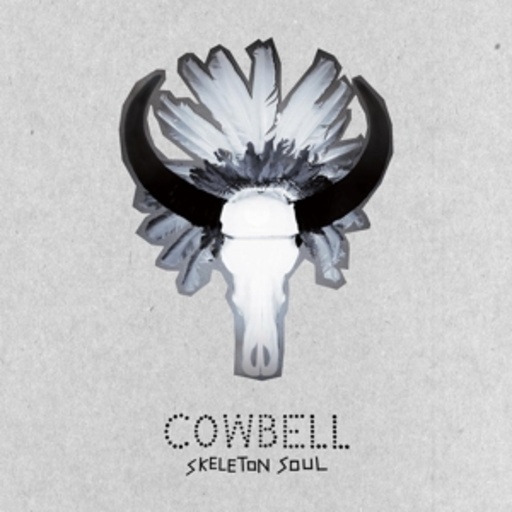 Cowbell – Skeleton Soul