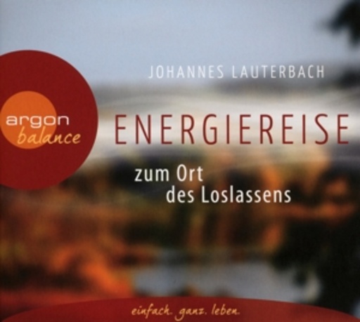 Johannes Lauterbach – Energiereise zum Ort des Loslassens