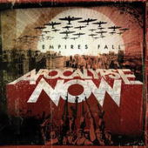 Apocalypse Now – Empires Fall