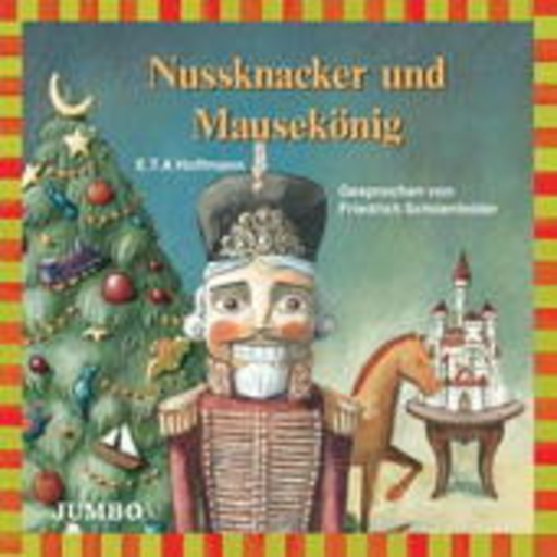 Friedrich Schoenfelder – Nussknacker und Mausekönig