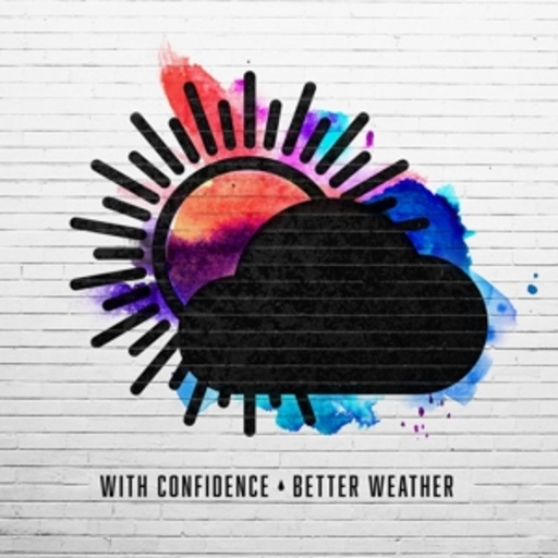 With Confidence – Better Weather