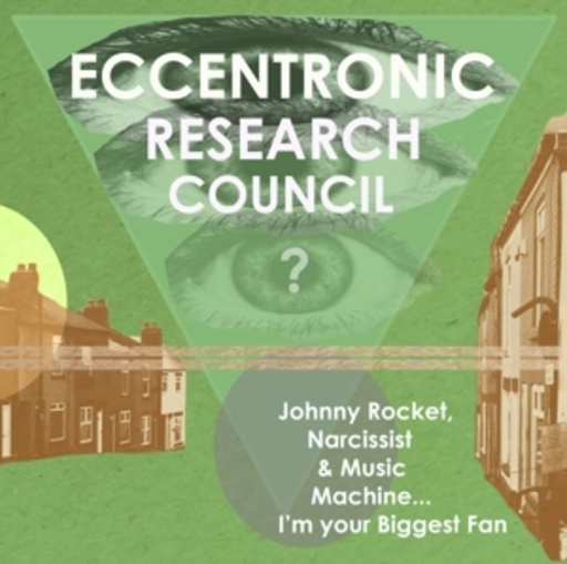 The Eccentronic Research Council – Johnny Rocket, Narcissist & MusicMachine...