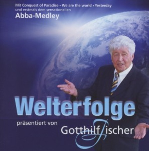 Gotthilf Fischer – Welterfolge