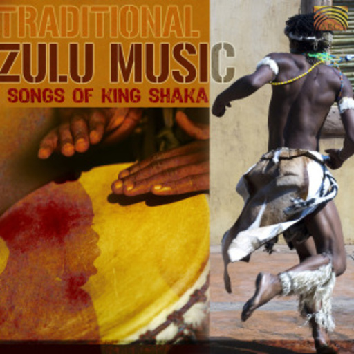 Diverse – Traditional Zulu Music - Songs Of King Shaka