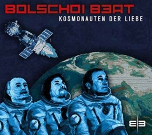 Bolschoi-Beat – Kosmonauten der Liebe
