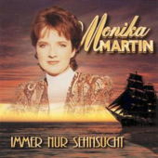 Monika Martin – Immer nur Sehnsucht