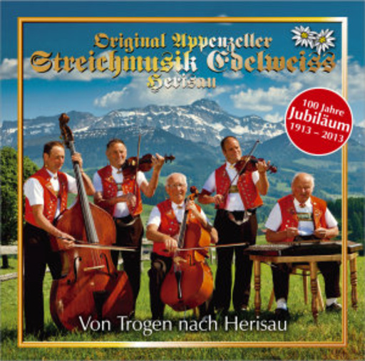 Streichmusik Edelweiss – Von Trogen nach Herisau