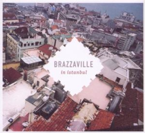 Brazzaville – In Istanbul