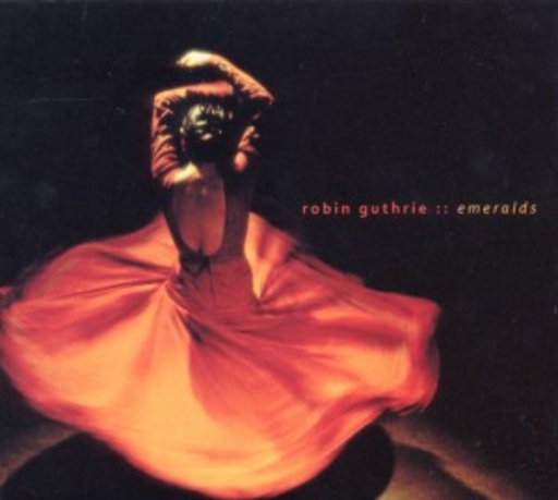 Robin Guthrie – Emeralds