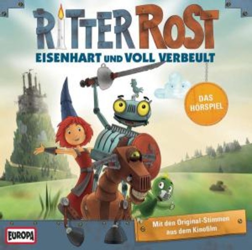 Ritter Rost – Eisenhart und voll verbeult - Das Original-Hörspiel zum Kinofilm