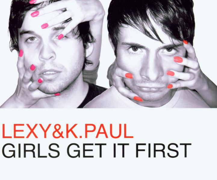 Lexy & K-Paul – Girls Get It First