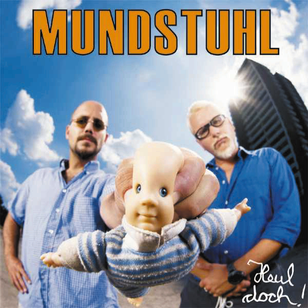 Mundstuhl – Heul doch!