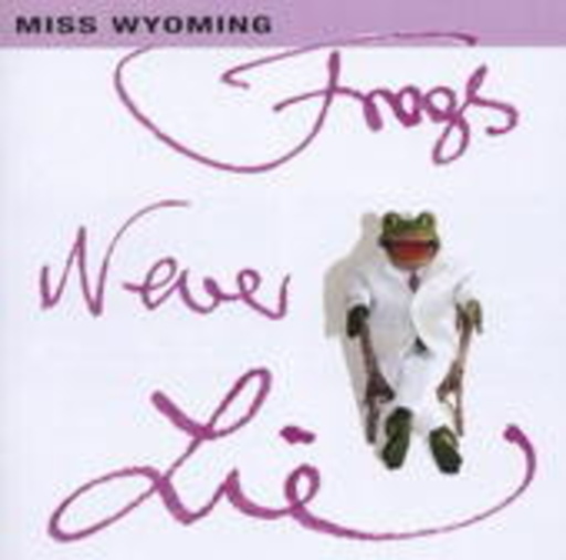 Miss Wyoming – Frogs Never Lie