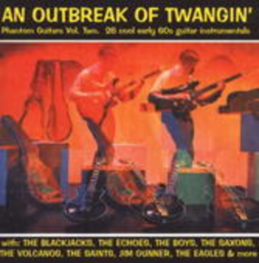 An Outbreak Of Twangin‘- Phantom Guitars Vol. 2