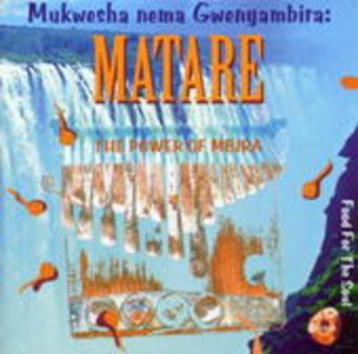 Mukwesha Nema Gwenyambira – Matare The Power Of Mbira