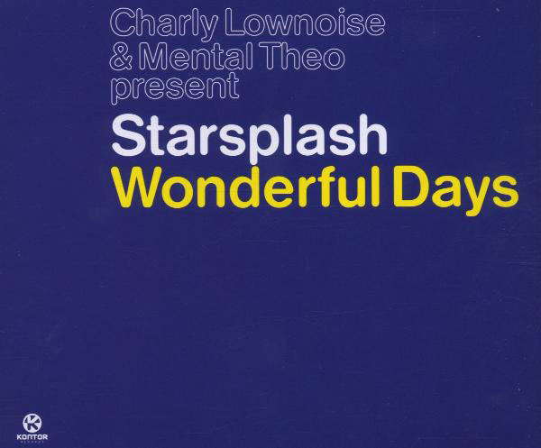 Charly Lownoise & Mental Theo present Starsplash – Wonderful Days 2001