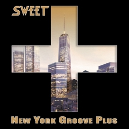 Sweet – New York Groove Plus