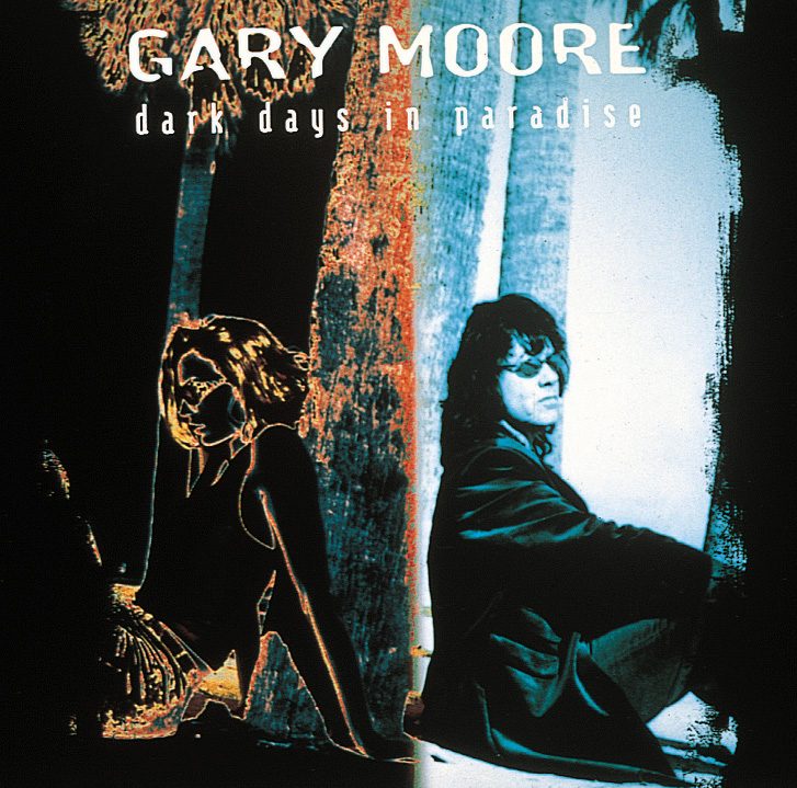 Gary Moore – Dark Days In Paradise