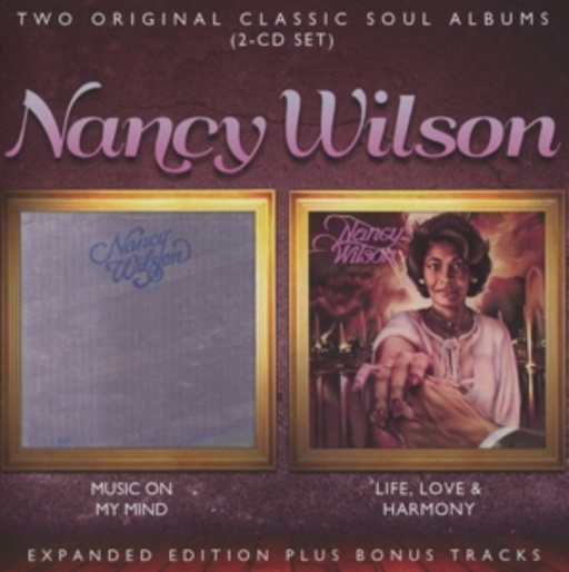 Nancy Wilson – Music On My Mind/Life, Love & Harmony