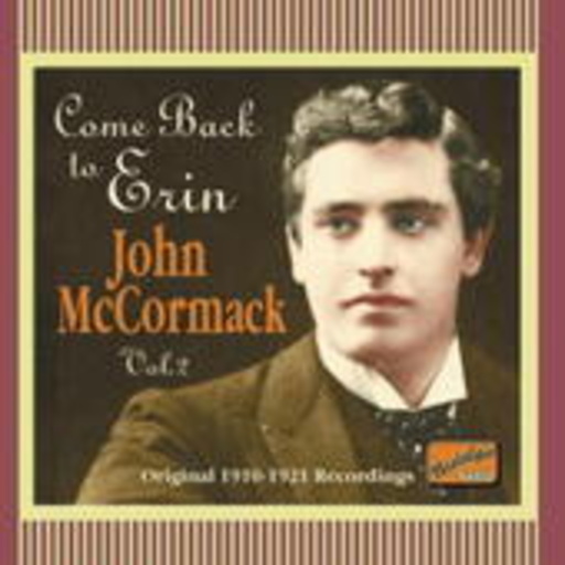 John McCormack – John McCormack Vol. 2 - Come Back To Erin