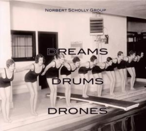 Norbert Scholly Group – Dreams, Drums And Drones