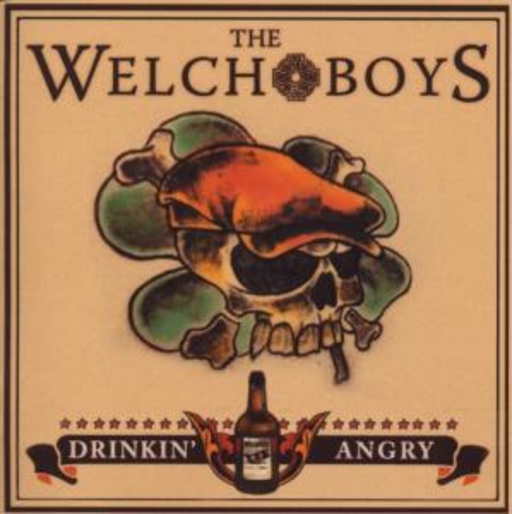 The Welch Boys – Drinkin' Angry