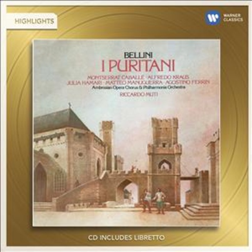 Riccardo Muti/Montserrat Caballé – I Puritani - Highlights