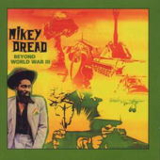 Mickey Dread – Beyond World War III