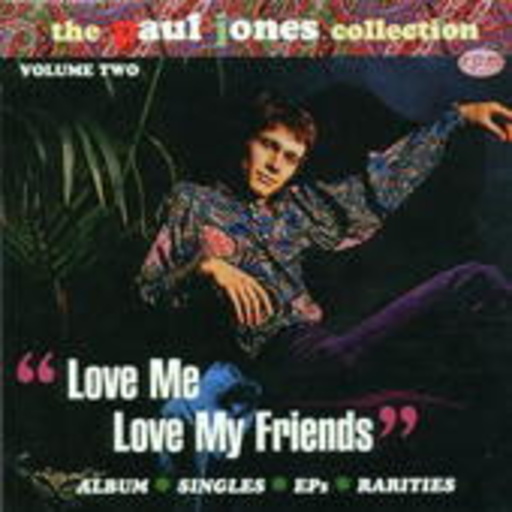 Paul Jones – The Paul Jones Collection Vol. 2 - Love Me, Love My Friends