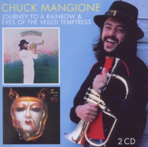 Chuck Mangione – Journey To A Rainbow /Eyes Of The Veiled