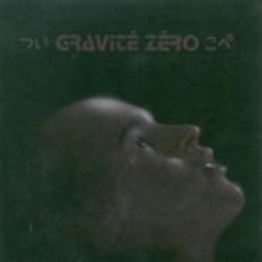 Gravité Zero – Gravité Zero