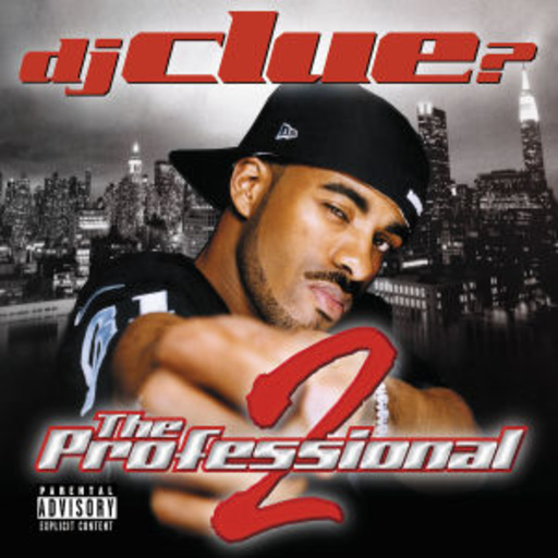 DJ Clue – The Professional Pt. 2