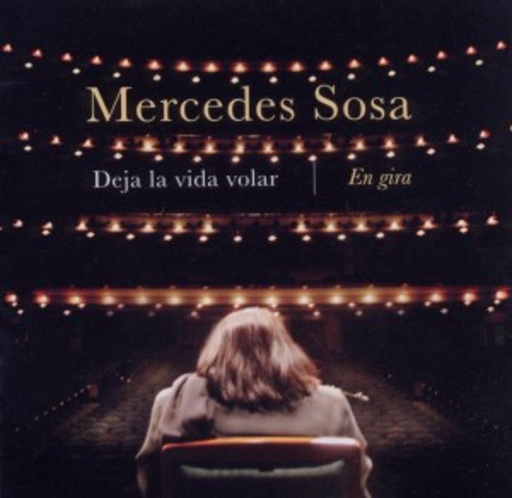 Mercedes Sosa – Deja La Vida Volar - En Gira
