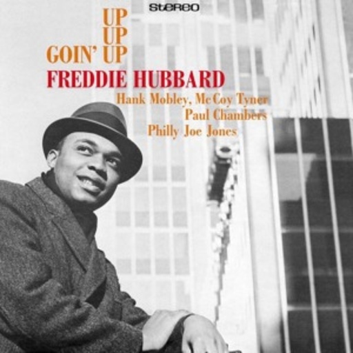 Freddie Hubbard – Goin' Up