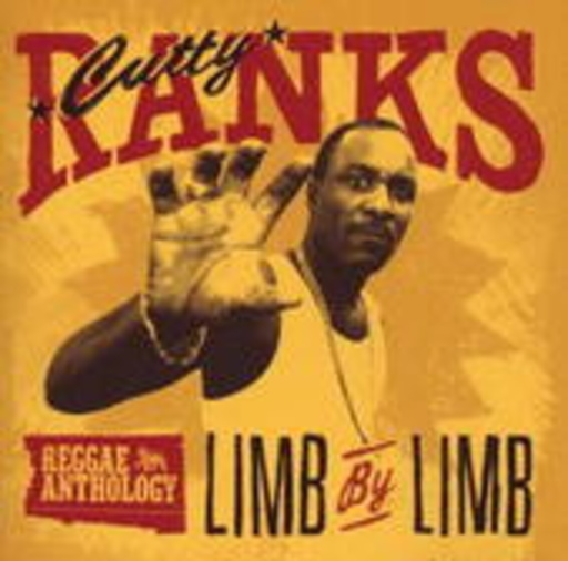 Cutty Ranks – Limb By Limb - Reggae Anthology