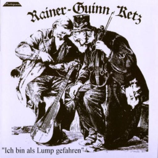 Rainer Guinn Ketz – Ich bin als Lump gefahren