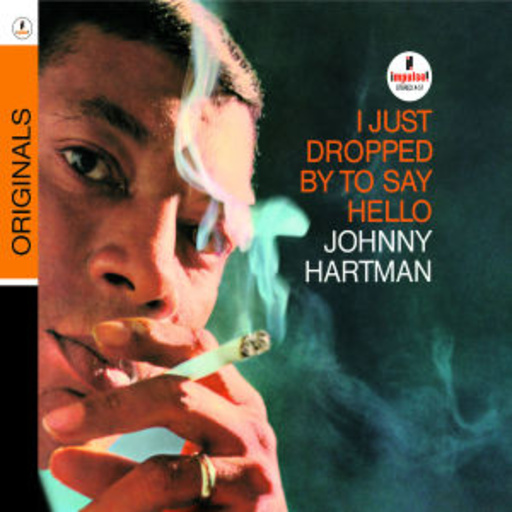 Johnny Hartman – I Just Dropped By To Say Hello