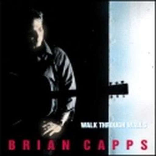 Brian Capps – Walk Through Walls