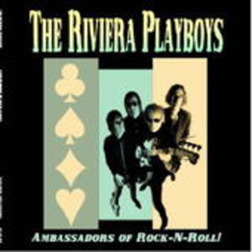The Riviera Playboys – Ambassadors Of Rock'n'Roll