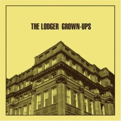The Lodger – Grown Ups