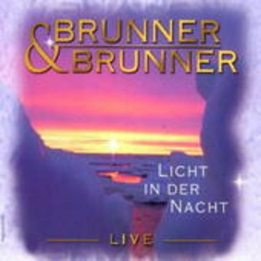 Brunner & Brunner – Licht in der Nacht - Live