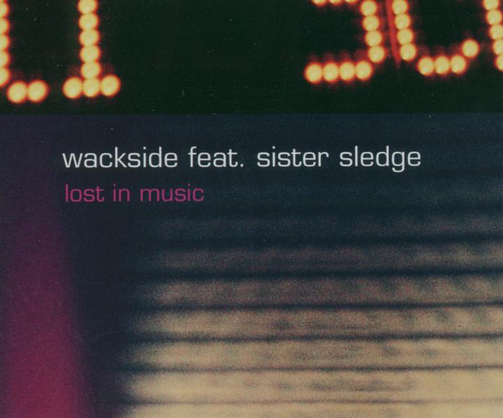 Wackside feat. Sister Sledge – Lost In Music
