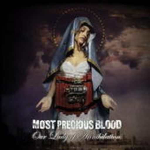 Most Precious Blood – Our Lady Of Annihilation