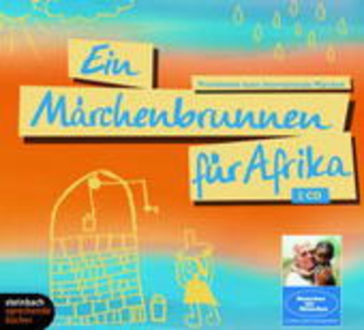Sarah Kuttner/Wolfgang Niedecken/Enie Van Den Maiglokjes – Ein Märchenbrunnen für Afrika
